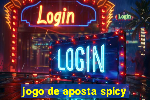 jogo de aposta spicy